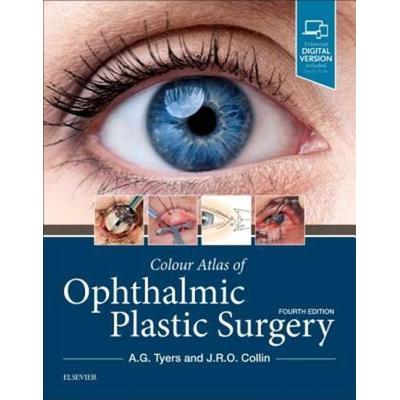 Colour Atlas of Ophthalmic Plastic Surgery, Gebundene Ausgabe von Anthony G. Tyers,J. R. O. Collin, KNV Besorgung, 978-0-323-47679-9