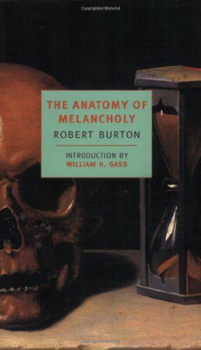 Robert Burton - The Anatomy of Melancholy (New York Review Books Classics) - Preis vom 16.10.2026 11:41:07 h