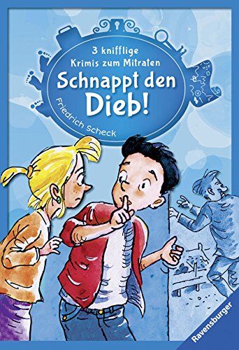 Friedrich Scheck - Schnappt den Dieb!: 3 knifflige Krimis zum Mitraten (Ravensburger Taschenbücher) - Preis vom 19.10.2026 19:33:35 h