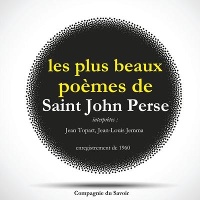 Les plus beaux poèmes de Saint John Perse - Saint John Perse, Audio, 9782821112254