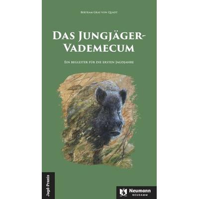 Das Jungjäger-Vademecum, Taschenbuch von Bertram Graf Quadt, J. Neumann-Neudamm Melsungen, 978-3-7888-2125-8