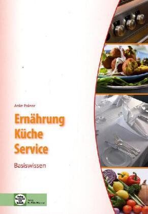 Anke Polenz - Ernährung - Küche - Service: Basiswissen - Preis vom 11.10.2026 15:43:13 h