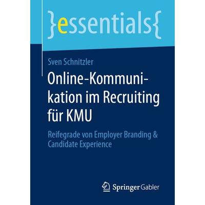 Online-Kommunikation im Recruiting für KMU, Taschenbuch von Sven Schnitzler, Springer Fachmedien Wiesbaden GmbH, 978-3-658-29976-7