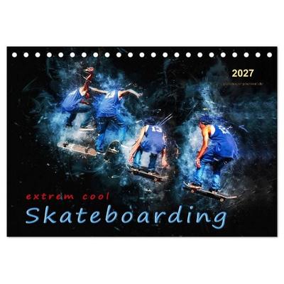 Skateboarding - extrem cool (Tischkalender 2027 DIN A5 quer), CALVENDO Monatskalender