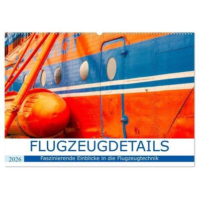 Flugzeugdetails - Faszinierende Einblicke in die Flugzeugtechnik (Wandkalender 2026 DIN A2 quer), CALVENDO Monatskalender