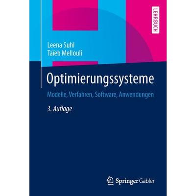 Optimierungssysteme, Taschenbuch von Leena Suhl,Taïeb Mellouli, Springer Berlin, 978-3-642-38936-8