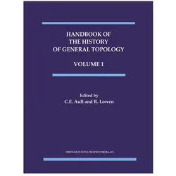 Handbook of the History of General Topology, Fachbücher von R. Lowen, C. E. Aull