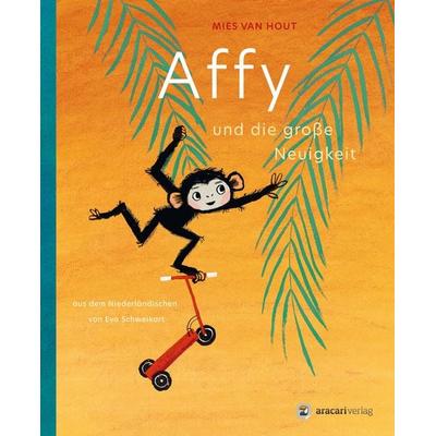 Affy und die große Neuigkeit, Taschenbuch von Mies van Hout, Aracari, 978-3-907114-37-7