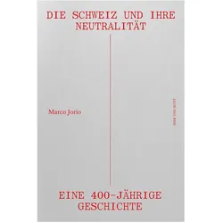 Die Schweiz und ihre Neutralität, Fachbücher von Marco Jorio