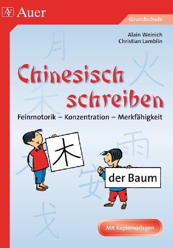 Alain Weinich - Chinesisch schreiben: Feinmotorik - Konzentration - Fantasie. Mit Kopiervorlagen - Preis vom 02.10.2026 23:42:20 h