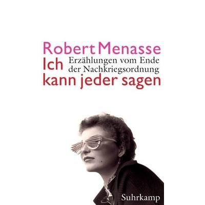 Ich kann jeder sagen, Gebundene Ausgabe von Robert Menasse, Suhrkamp, 978-3-518-42114-7