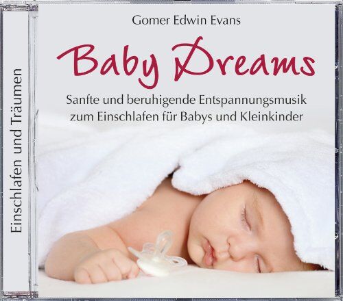 Gomer Edwin Evans - Baby Dreams, Entspannungsmusik für Babys zum Einschlafen, Entspannung Baby CD, Einschlafmusik für Babys - Preis vom 30.09.2026 09:01:18 h