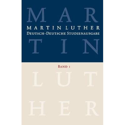 Martin Luther: Deutsch-Deutsche Studienausgabe Band 1, Gebundene Ausgabe von Martin Luther, Evangelische Verlagsanstalt, 978-3-374-02880-1