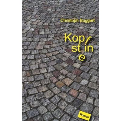 Kopfstein, Gebundene Ausgabe von Buggert Christoph, Nachttischbuch-Verlag, 978-3-937550-27-5
