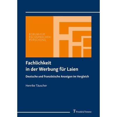 Fachlichkeit in der Werbung für Laien, Taschenbuch von Henrike Täuscher, Frank & Timme, 978-3-86596-162-4