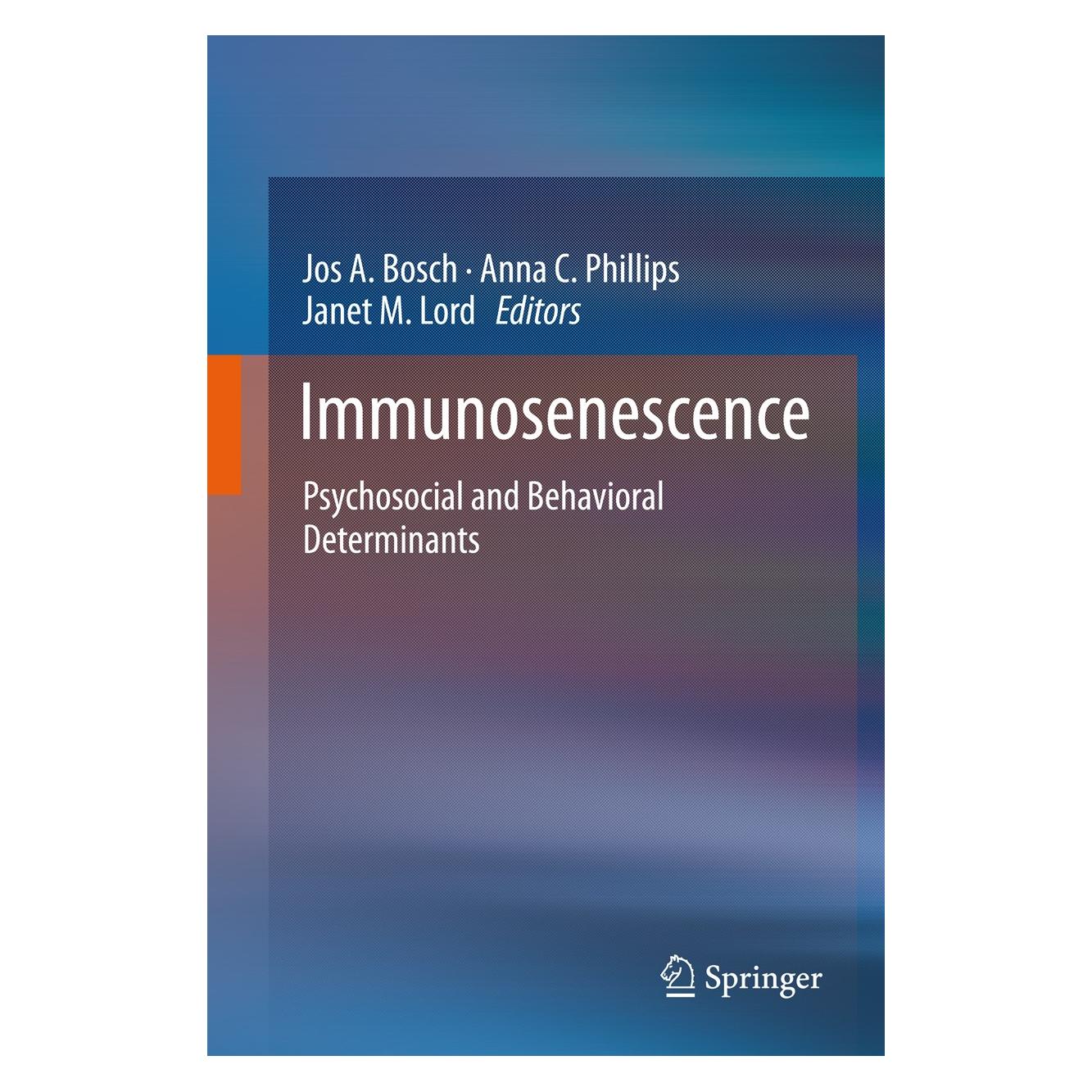 Springer Immunosenescence (Englisch, Hardcover, Anna C. Phillips, Janet M. Lord, Jos A. Bosch) (9781461447757)