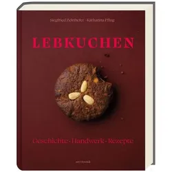 Lebkuchen, Ratgeber von Siegfried Zelnhefer