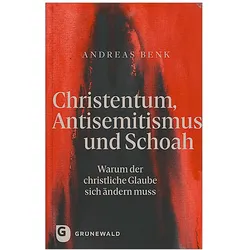 Christentum, Antisemitismus und Schoah, Sachbücher von Andreas Benk