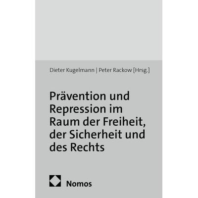 Prävention und Repression im Raum der Freiheit, der Sicherheit und des Rechts, Taschenbuch von , Nomos, 978-3-8487-1489-6