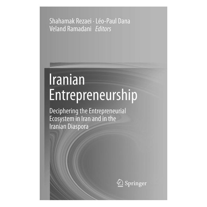 Springer Iranian Entrepreneurship (Englisch, Softcover, Leo-Paul Dana, Shahamak Rezaei, Veland Ramadani) (56004965)