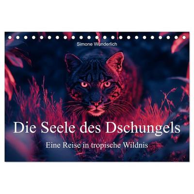 Die Seele des Dschungels - Eine Reise in tropische Wildnis (Tischkalender 2026 DIN A5 quer), CALVENDO Monatskalender