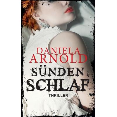 Sündenschlaf, Taschenbuch von Daniela Arnold, BoD – Books on Demand, 978-3-7448-5484-9