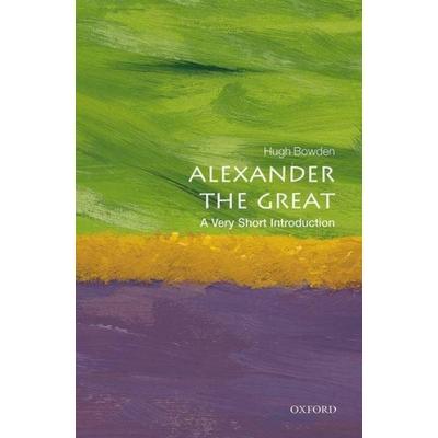 Alexander the Great, Taschenbuch von Hugh Bowden, Oxford University Press, 978-0-19-870615-1
