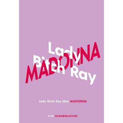 Lady Bitch Ray über Madonna -