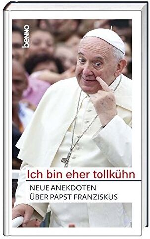 Ich bin eher tollkühn: Neue Anekdoten über Papst Franziskus - Preis vom 09.10.2026 07:28:09 h