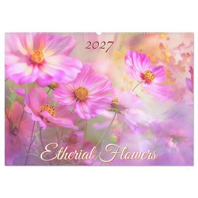 Etherial flowers (Wall Calendar 2027 DIN A2 landscape), CALVENDO 12 Month Wall Calendar