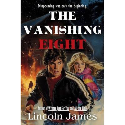 The Vanishing Eight, Taschenbuch von Lincoln James, Lincoln James