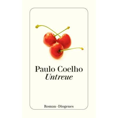 Untreue, Taschenbuch von Paulo Coelho, Diogenes Verlag AG, 978-3-257-24348-2