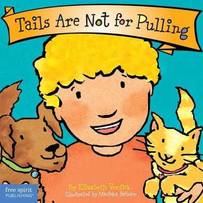 Tails Are Not for Pulling Board Book, Gebundene Ausgabe von Elizabeth Verdick, Teacher Created Materials, Inc, 978-1-57542-180-3