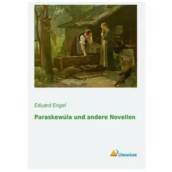 Paraskewúla und andere Novellen, Belletristik von Eduard Engel