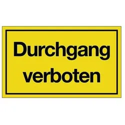Hinweiszeichen Durchgang verboten L250xB150mm gelb schwarz Ku.