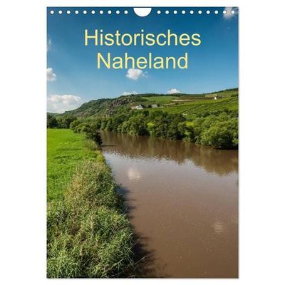 Historisches Naheland (Wandkalender 2026 DIN A4 hoch), CALVENDO Monatskalender