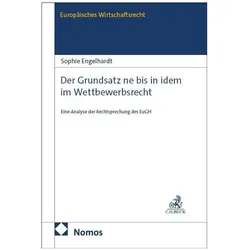 Der Grundsatz ne bis in idem im Wettbewerbsrecht, Fachbücher von Sophie Engelhardt