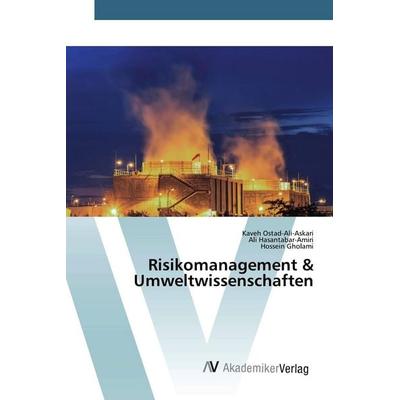 Risikomanagement & Umweltwissenschaften, Taschenbuch von Kaveh Ostad-Ali-Askari,Ali Hasantabar-Amiri,Hossein Gholami, AV Akademikerverlag,