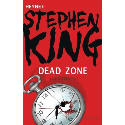 Dead Zone – Das Attentat, Taschenbuch von Stephen King, Heyne