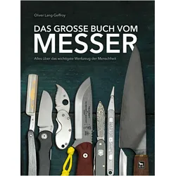 Das grosse Buch vom Messer, Ratgeber von Oliver Lang