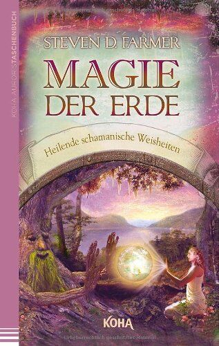 Steven Farmer - Magie der Erde: Heilende schamanische Weisheiten - Preis vom 19.10.2026 19:33:35 h