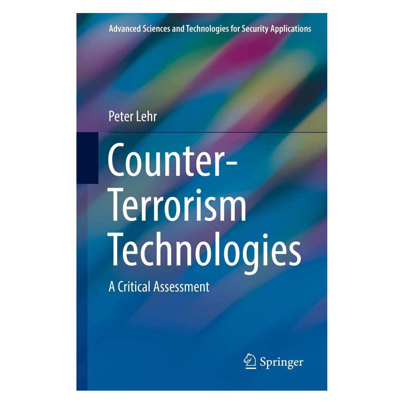 Springer Lehr:Counter-Terrorism Technologies (Englisch, Hardcover, Peter Lehr) (9783319909233)