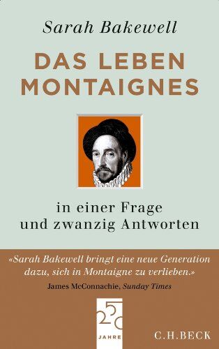 Sarah Bakewell - Das Leben Montaignes: in einer Frage und zwanzig Antworten - Preis vom 11.10.2026 15:43:13 h