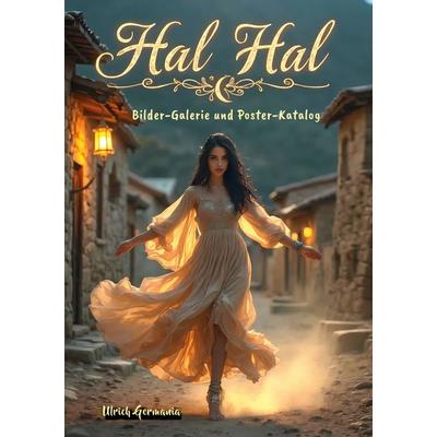 Hal Hal Bilder-Galerie und Poster-Katalog, Taschenbuch von Ulrich Germania, BoD – Books on Demand, 978-3-8192-3226-8