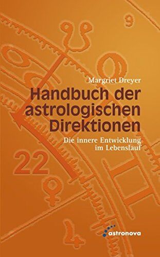 Margriet Dreyer - Handbuch der astrologischen Direktionen: Die innere Entwicklung im Lebenslauf - Preis vom 30.09.2026 09:01:18 h