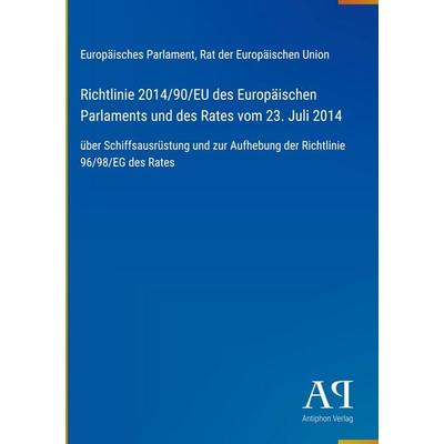Richtlinie 2014/90/EU des Europäischen Parlaments und des Rates vom 23. Juli 2014, Gebundene Ausgabe von Europäisches Parlament,Rat der Europäischen