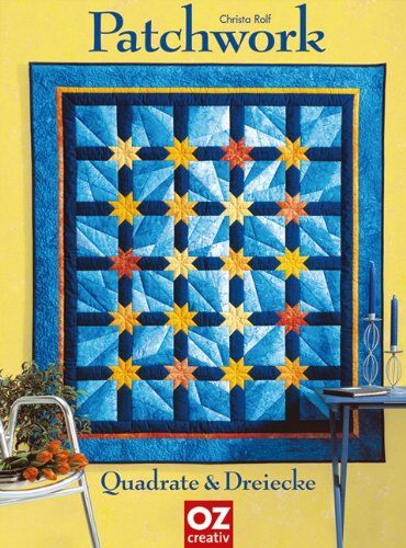 Christa Rolf - Patchwork: Quadrate und Dreiecke - Preis vom 17.10.2026 19:25:27 h