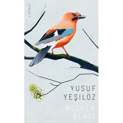 Nelkenblatt, Gebundene Ausgabe von Yusuf Yesilöz, Limmat, 978-3-03926-012-6