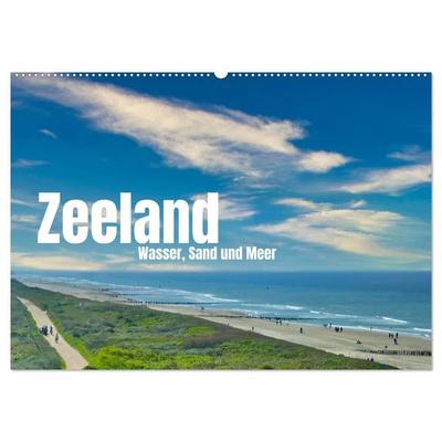 Zeeland - Wasser, Sand und Meer (Wandkalender 2027 DIN A2 quer), CALVENDO Monatskalender