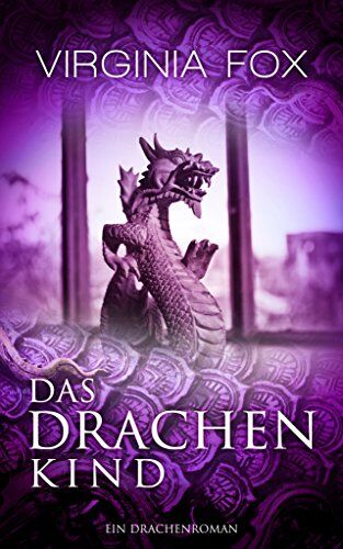 Virginia Fox - Das Drachenkind (Ein Drachenroman - Band 2) - Preis vom 10.10.2026 11:48:34 h